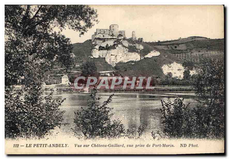 Le Petit-Andely — Vue sur Château-Gaillard, vue prise de Port-Morin — ND Phot. n°112