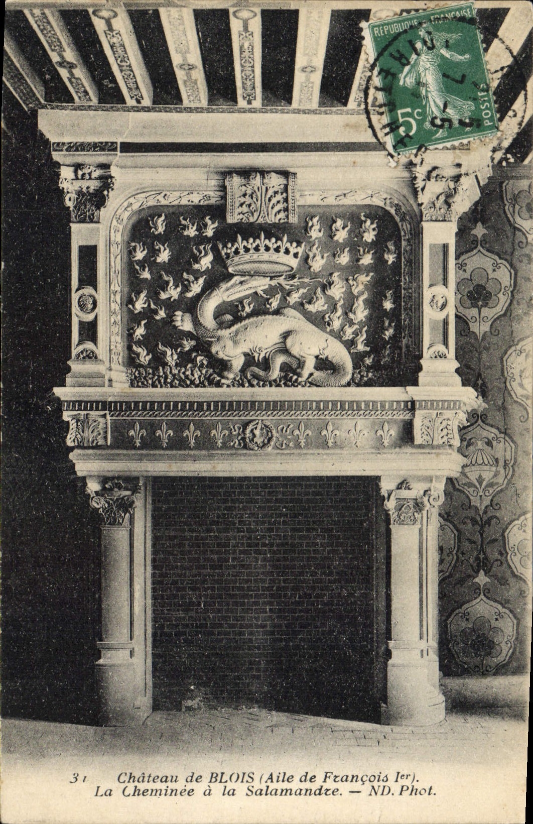 Château de Blois — Cheminée à la Salamandre — Aile de François Ier — ND. Phot.