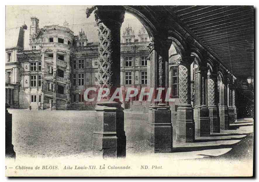 Château de BLOIS — Aile Louis-XII. La Colonnade — ND. Phot.