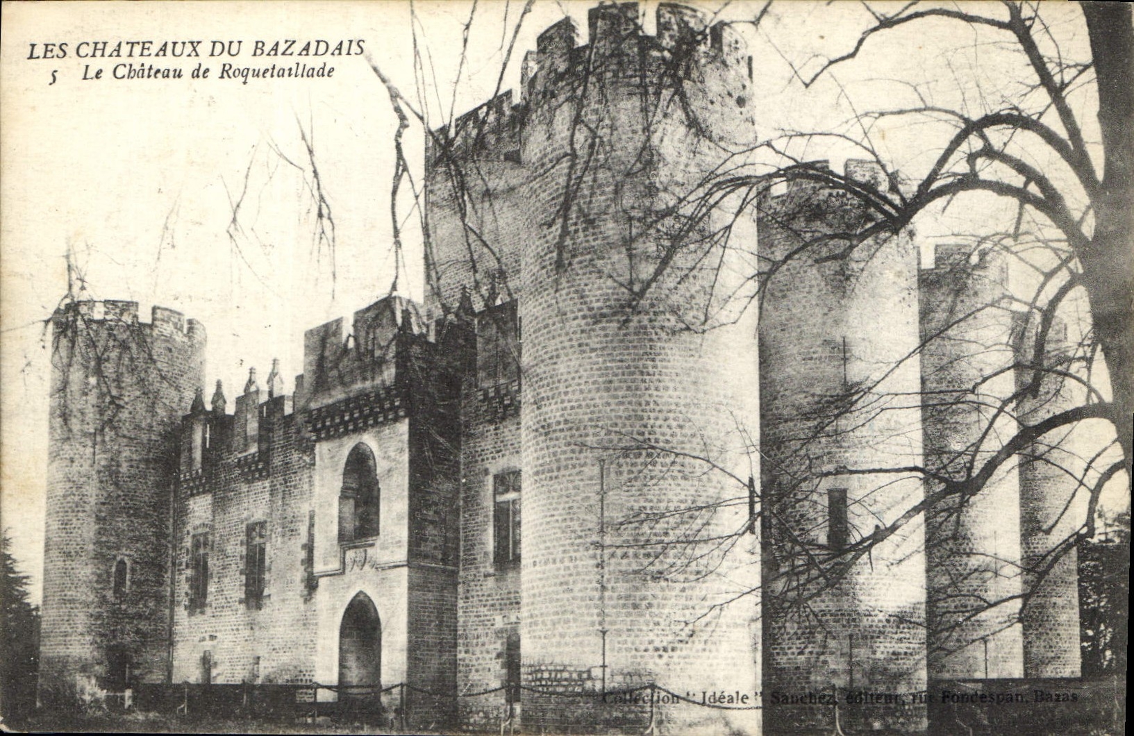 Le Château de Roquetatllade — Les Châteaux du Bazadais — Collection 'Idéale' Sanchez, éditeur Mr. Rondespan, Bazas
