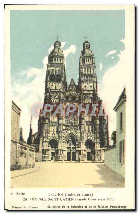 CPA Tours Indre et Loire Cathedrale St Gatien Facade Ouest avant 1870 