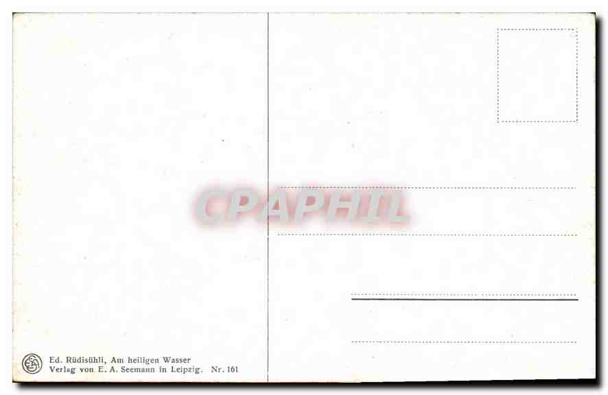 CPA Ed Rudisuhli Am Heiligen WasserVerlag Von E A Seemann in Leipzig  — Back