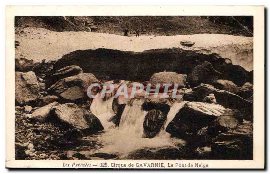 CPA Les Pyrenees Cirque de Gavarnie Le Pont de Neige 