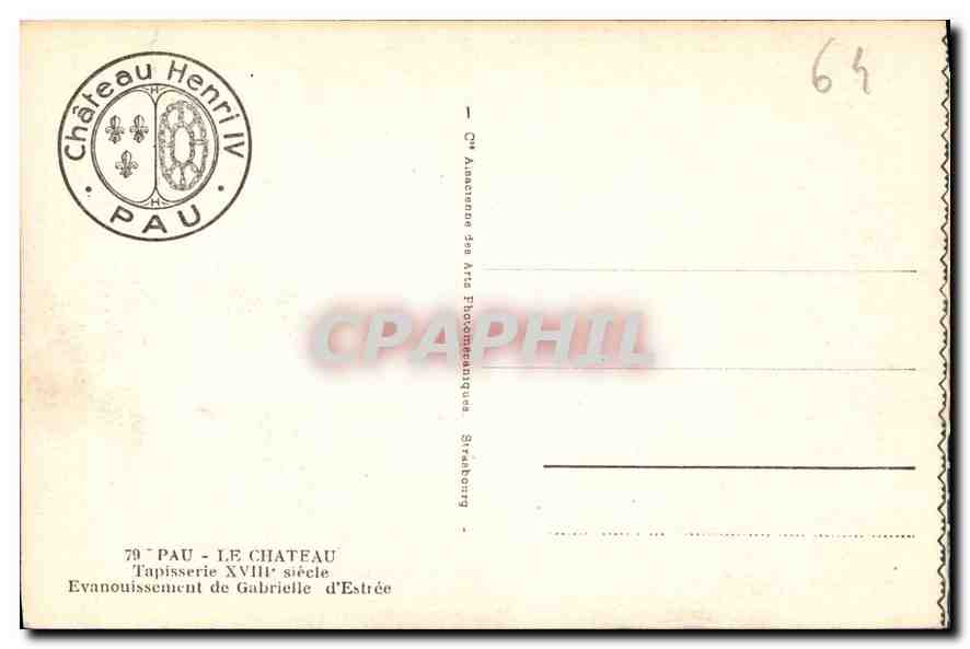CPA Pau le Chateau Tapissserie XVIII siecle Evanouissement de Gabrielle d'Estree  — Rückseite
