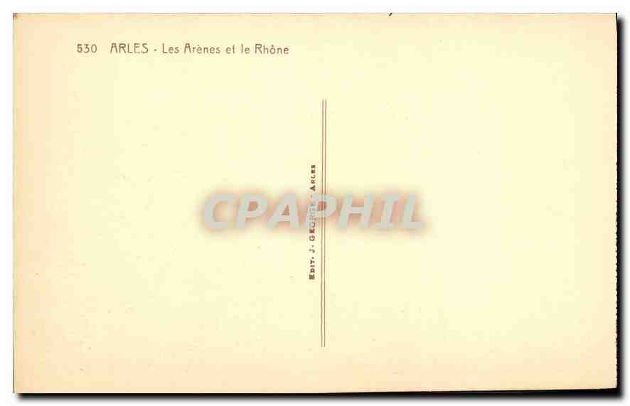 CPA Arles les Arenes et le Rhone  — Rückseite