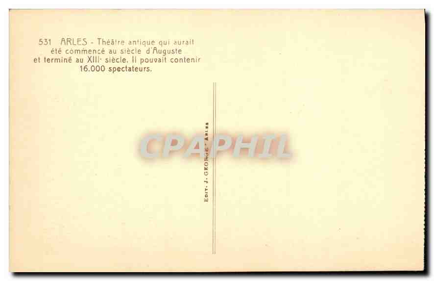 CPA Arles Theatre Antique qui aurait ete commence au siecle d'Auguste et termine au XIII siecle  — Rückseite