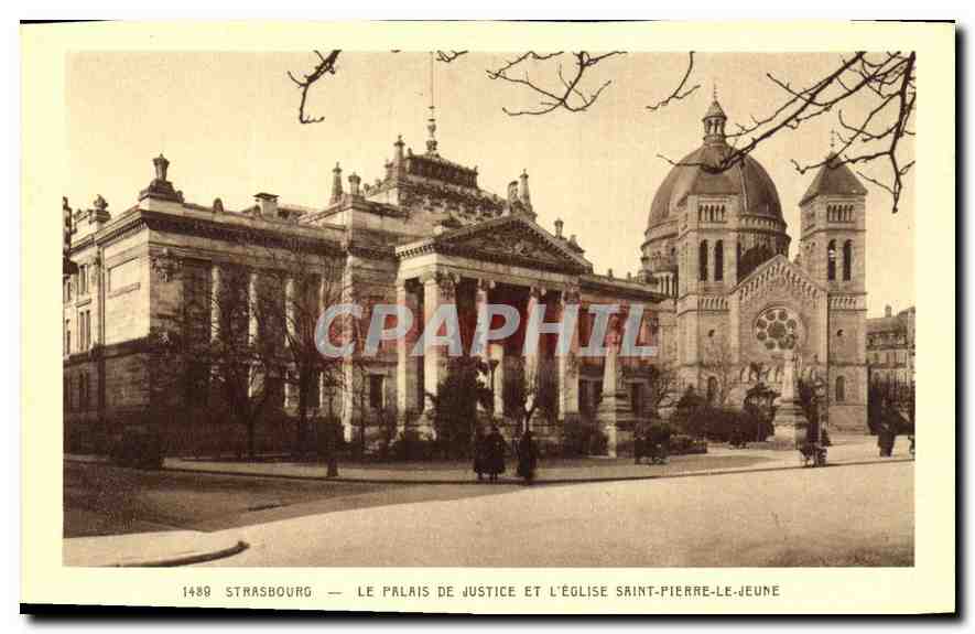 Strasbourg — Le Palais de Justice et l'Église Saint-Pierre-le-Jeune — Cartes « La Cigogne »