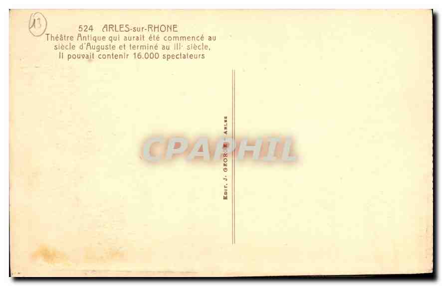 CPA Arles sur Rhone Theatre Antique qui aurait ete commence au siecle d'Auguste et termine au ill si — Verso