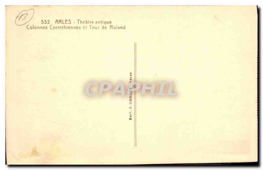 Arles - Théâtre antique — Colonnes corinthiennes et Tour de Roland — Éditeur J. CROUCE, Arles, n° 532 — Verso