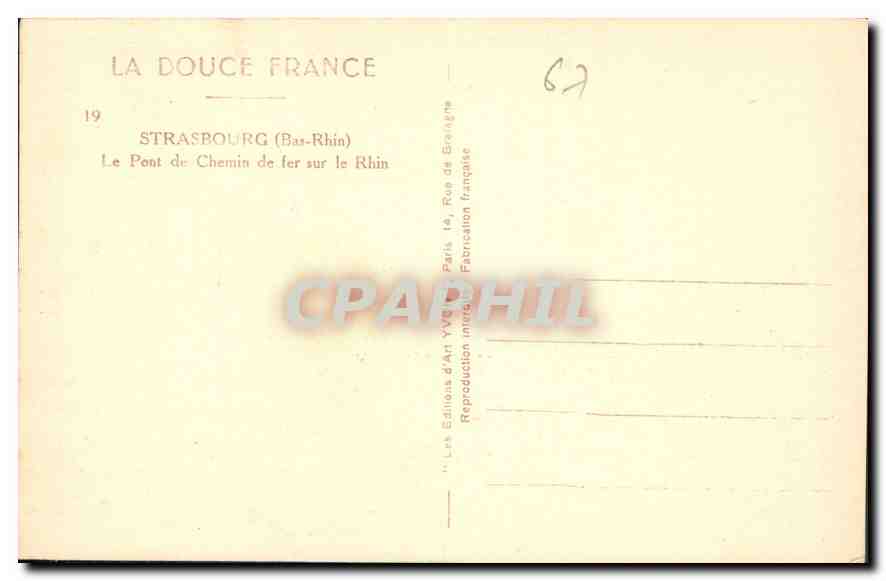 CPA La Douce France Strasbourg Bas Rhin Le Pont de Chemin de fer sur le Rhin  — Rückseite