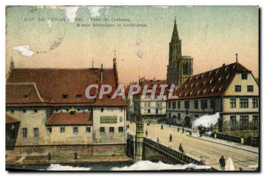 CPA Strasbourg Pont du Corbeau Musee historique et Cathedrale 