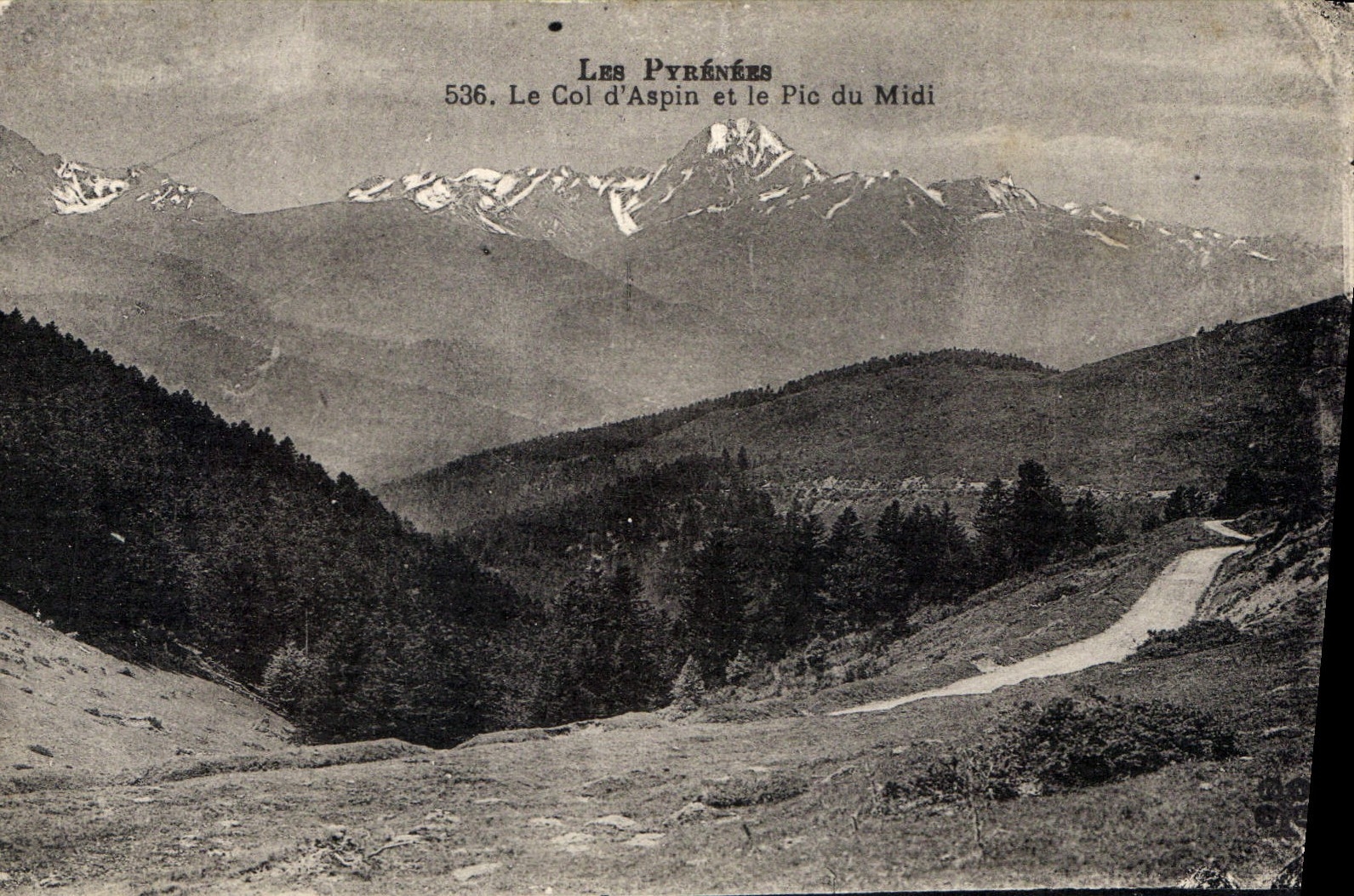 Les Pyrénées — Le Col d'Aspin et le Pic du Midi — Éditeur Les Pyrénées, n° 536