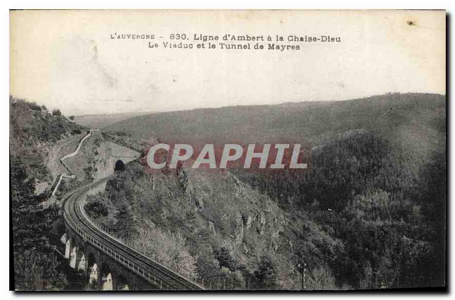CPA L'Auvergne Ligne d'Ambert a la Chaise Dieu Le Vieduc et le Tunnel de Mayres 