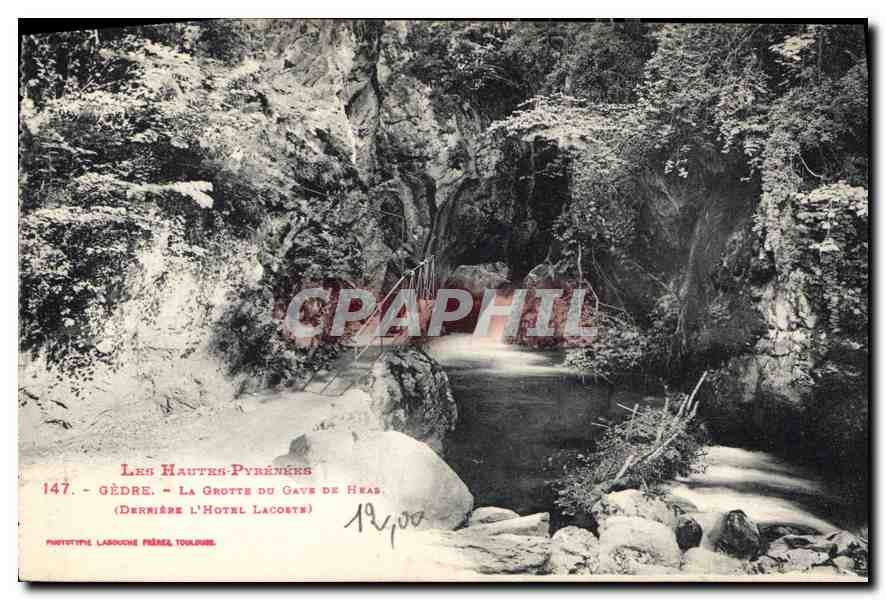 CPA Les Hautes Pyrenees Gedre la Grotte du Gave de Heas Derniere l'Hotel Lacoste 