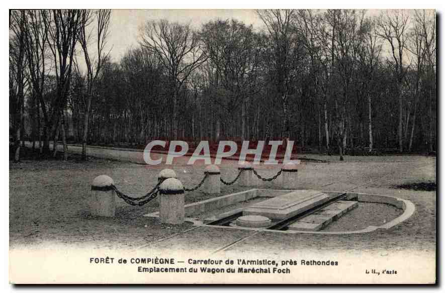 CPA Foret de Compiegne Carrefour de l'Armistice pres Rethondes Emplacement du Wagon du Marechal Foch