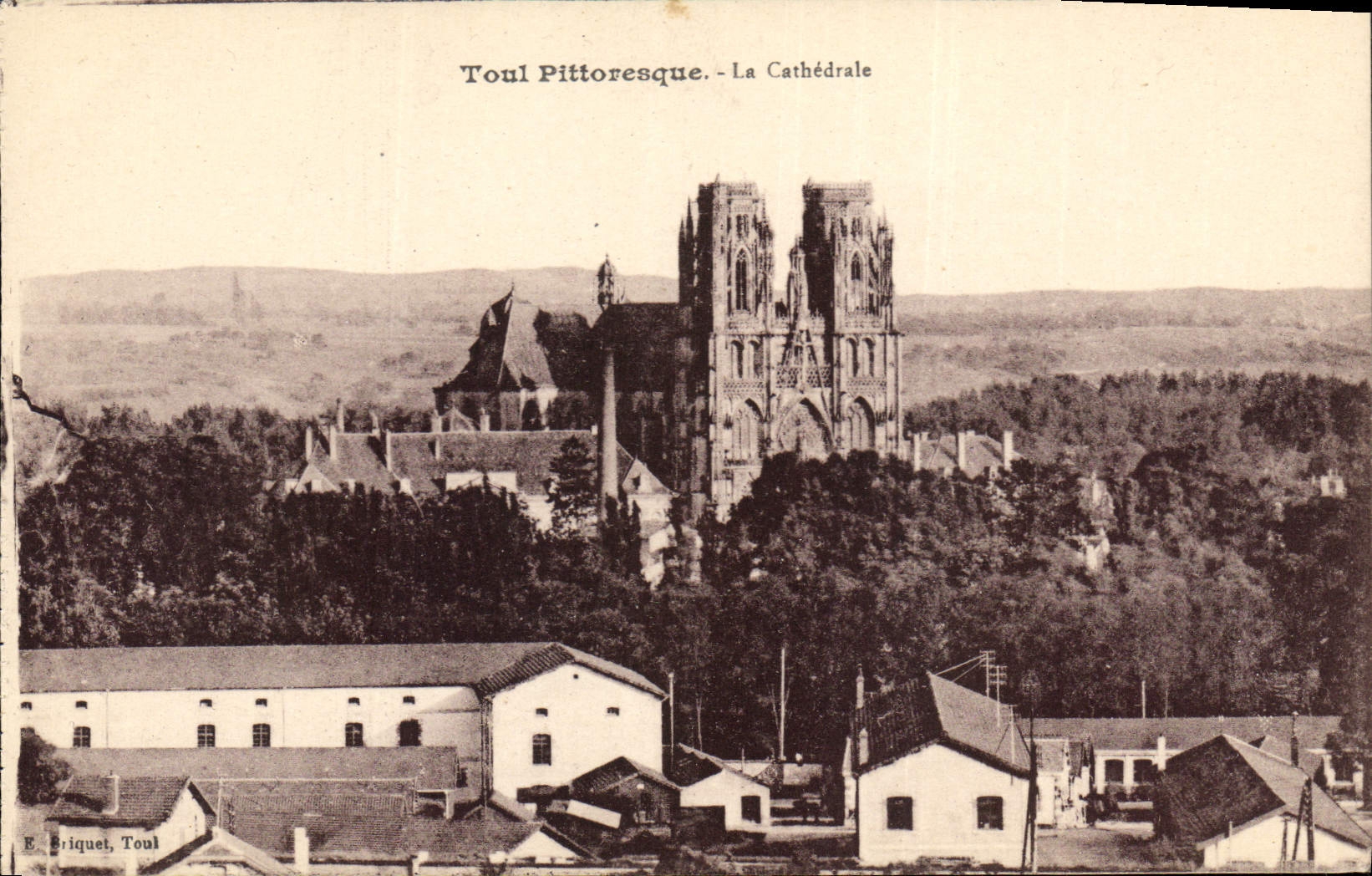 Toul Pittoresque — La Cathédrale — E. Briquet, Toul