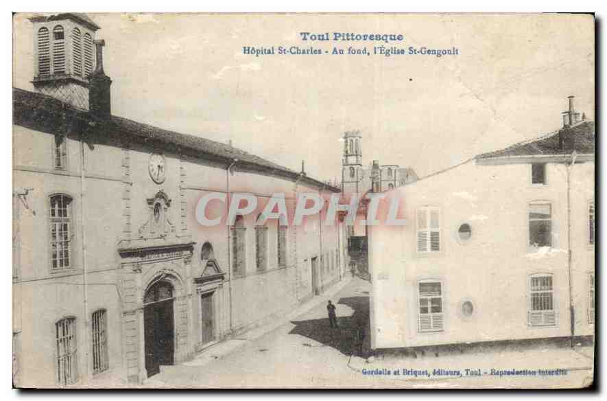Toul Pittoresque — Hôpital St-Charles et l'Église St-Gengoult — Gordella et Briguès, Éditeurs, Toul