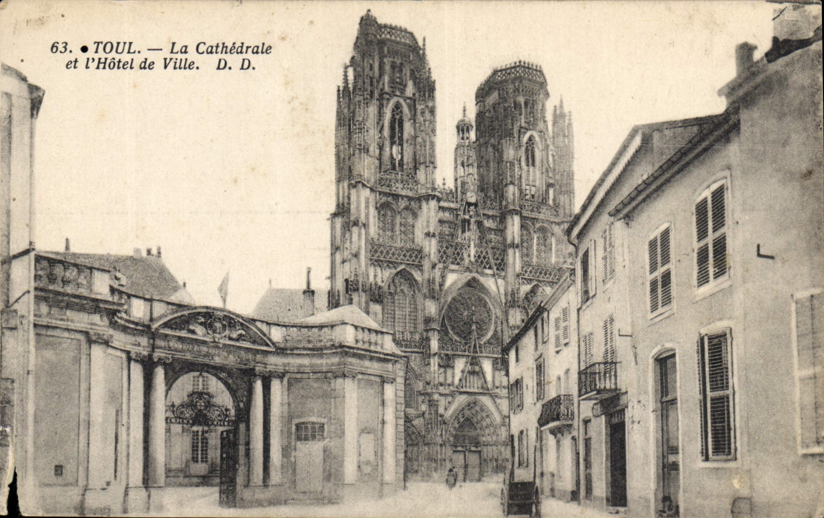 Toul — La Cathédrale et l'Hôtel de Ville — D. D. n°63