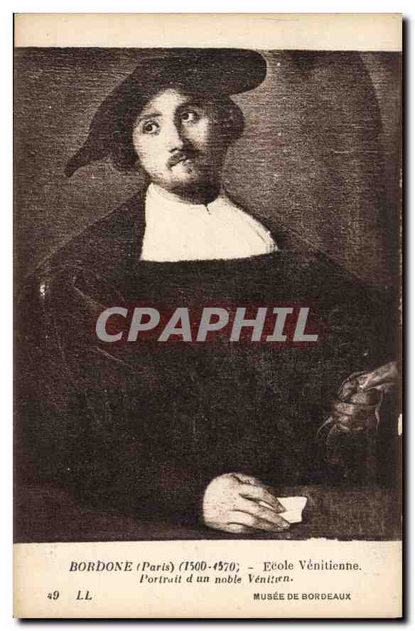CPA Bordone Paris 1500 1570 Ecole Venitienne Portrait d'un noble Venitien Musee de Brodeaux 