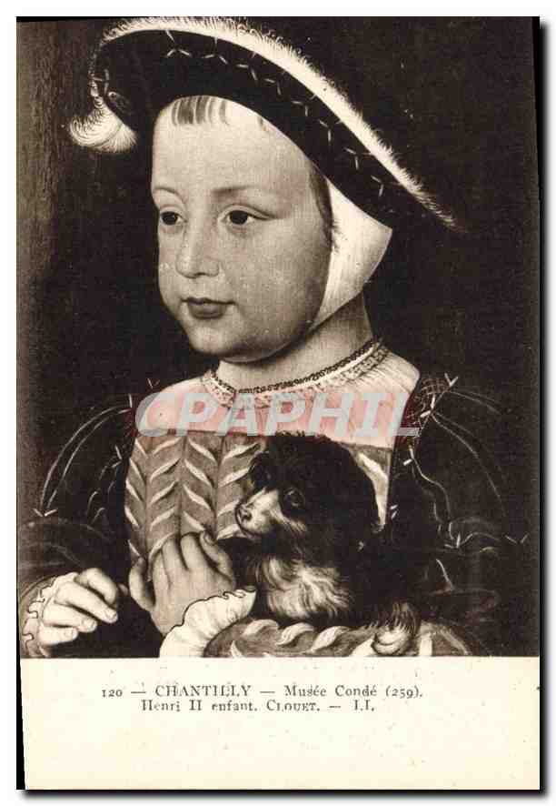 CPA Chantilly Musee Conde Henri II enfant Clouet 