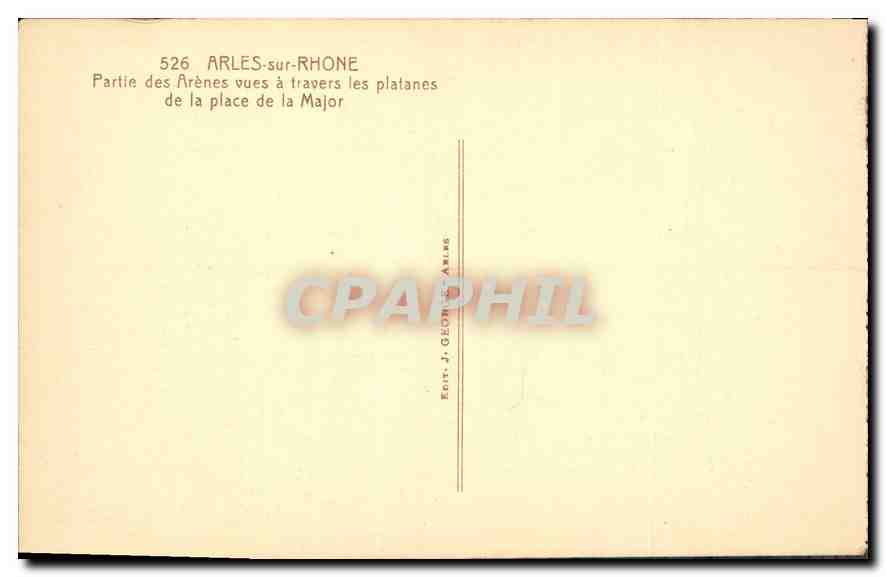 Arles-sur-Rhône — Teil der Arenen gesehen durch die Platanen der Place de la Major — Verlag J. GEORGES Arles — Rückseite