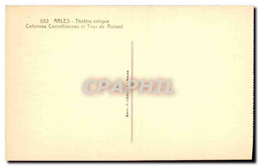 CPA Arles Theatre antique Colonnes Corinthiennes et Tour de Roland  — Verso