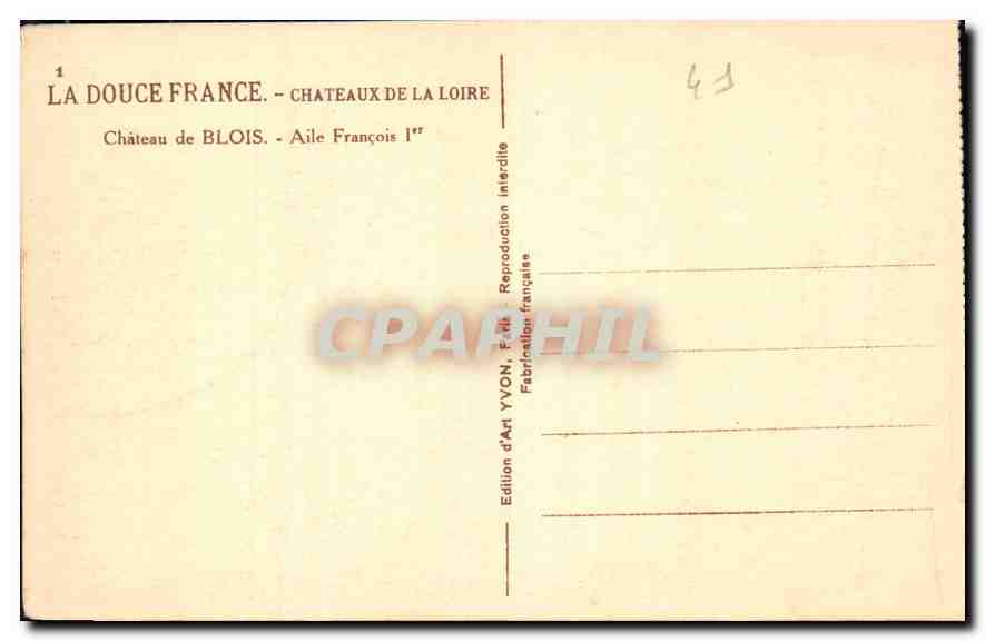 CPA La Douce France Chateaux de la Loire Chateau de Blois Aile Francois I  — Rückseite