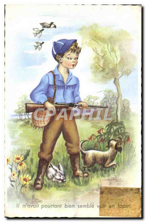 CPA Il m'avait pourtant bien semble voir un lapin Enfant Chasse
