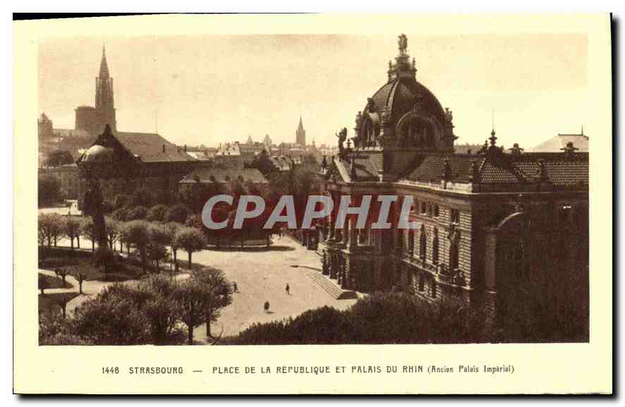 CPA Strasbourg Place de la Republique et Palais du Rhin Ancien Palais Imperial 