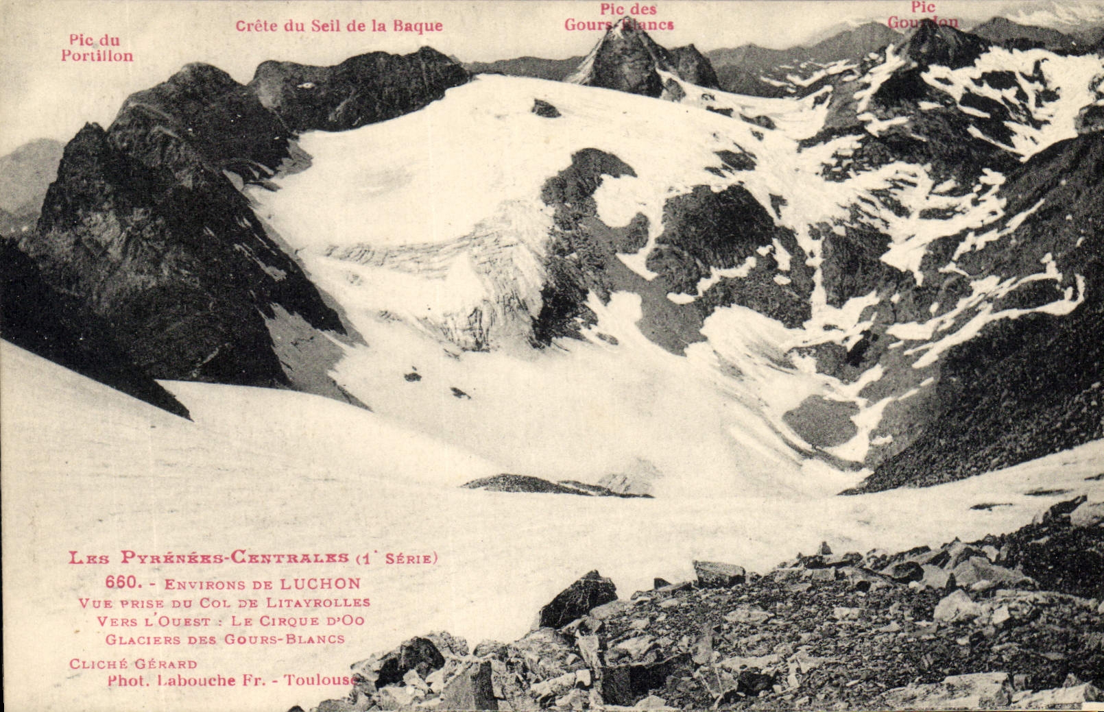 Les Pyrénées-Centrales — Vue prise du col de Litayrolles — Glaciers des Gours-Blancs — Série 1 — Phot. Labouche Fr. Toulouse