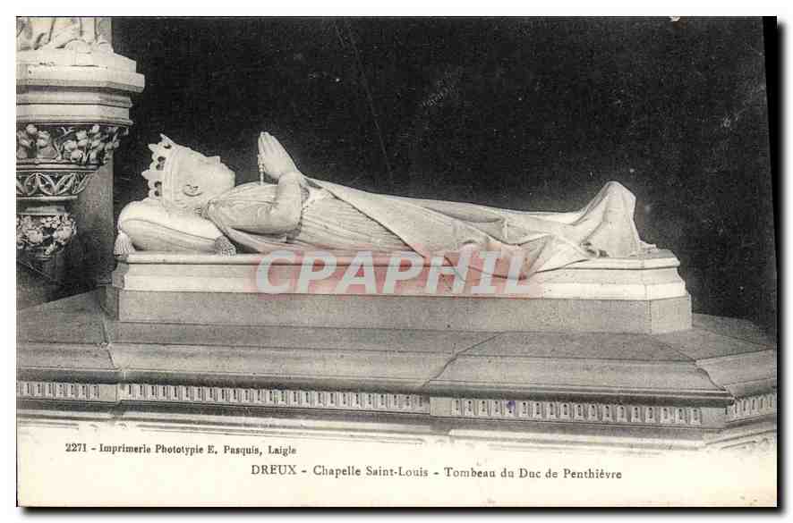 Chapelle Saint-Louis — Tombeau du Duc de Penthièvre — Imprimerie Phototype E. Fasquis, Laigle