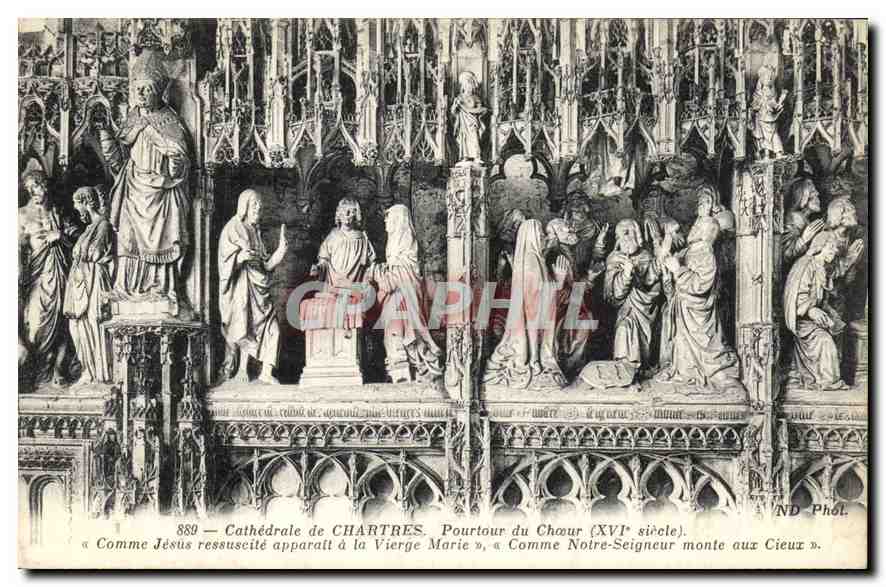 CPA Cathedrale de Chartres Pourtour du Choeur XVI siecle Comme Jesus ressuseite a la Vierge Marie Co