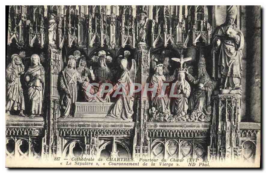 CPA Cathedrale de Chartres Pourtour du CHoeur XVI siecle le Sepulere Couronnement de la Vierge 