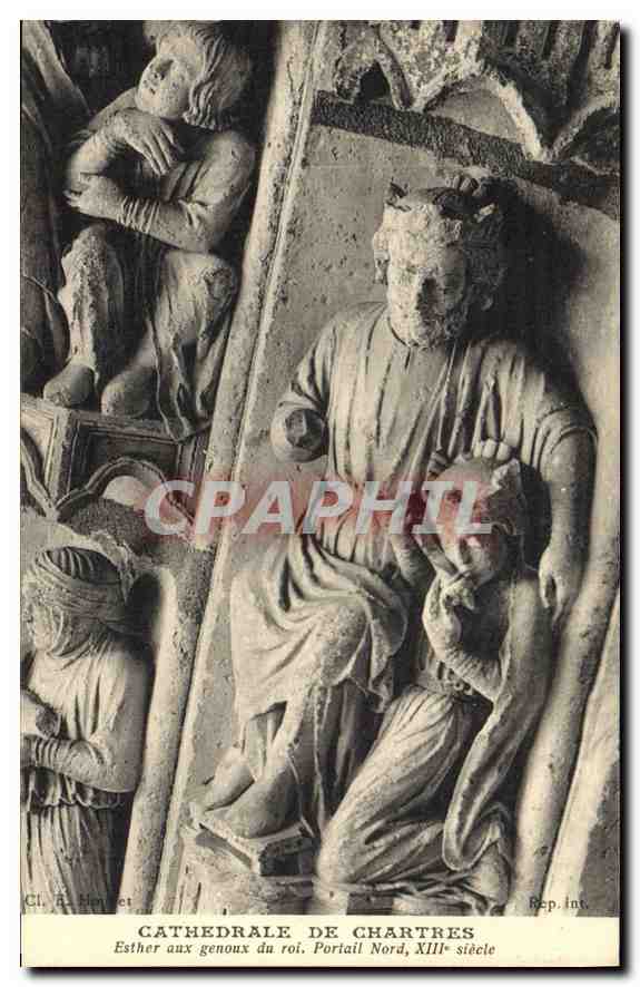 CPA Cathedrale de Chartres Esther aux genoux du roi Portail Nord XIII siecle 