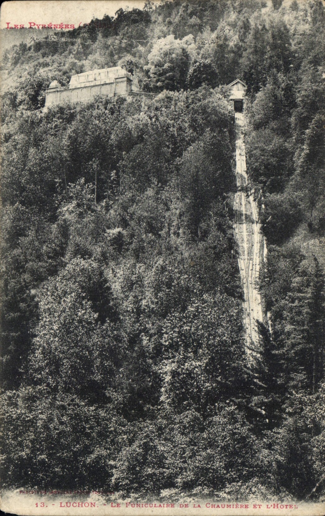 CPA Luchon Le Funiculaire de la Chaudiere et l'Hotel 