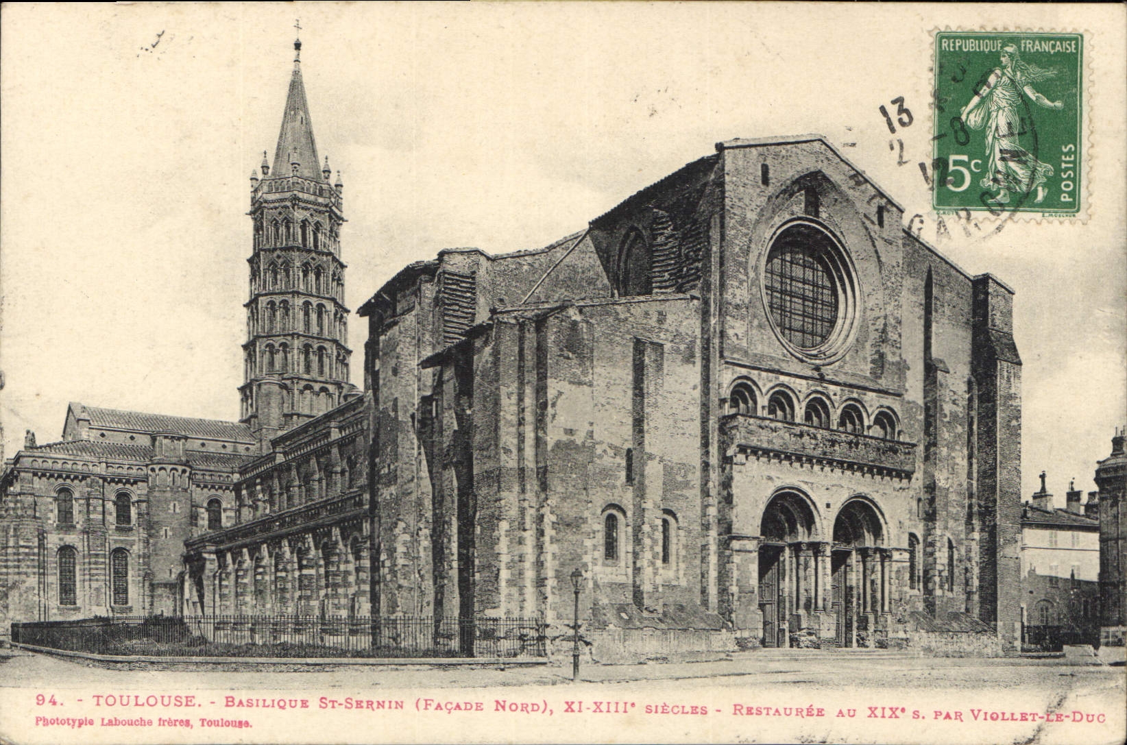 Toulouse - Basilique Saint-Sernin (Façade Nord) — XI-XIIIe siècles, restaurée au XIXe s. par Viollet-le-Duc — Phototypie Labouche frères, Toulouse