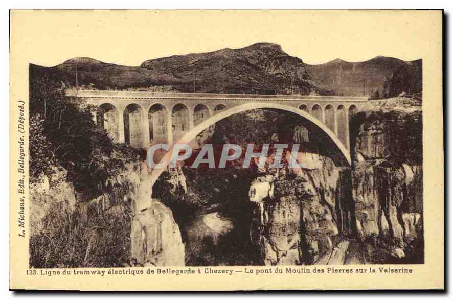 Pont du Moulin des Pierres sur la Valserine — Ligne du tramway électrique de Bellegarde à Chezery — L. Mîchaus, Edit. Bellegarde (Dépôt)