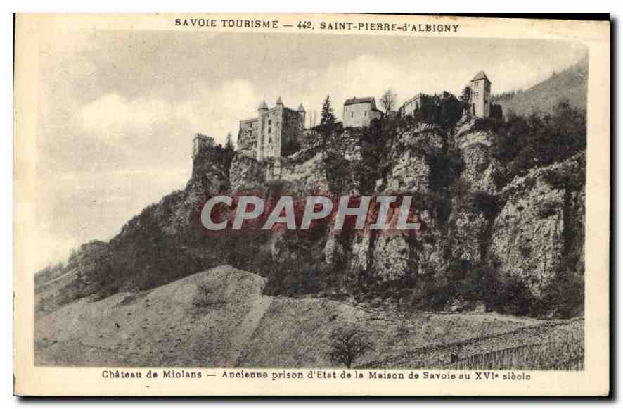 CPA Savoie Tourisme Saint Pierre d'Albigny Chateau de Miolans Ancienne prison d'Etat de la Maison de
