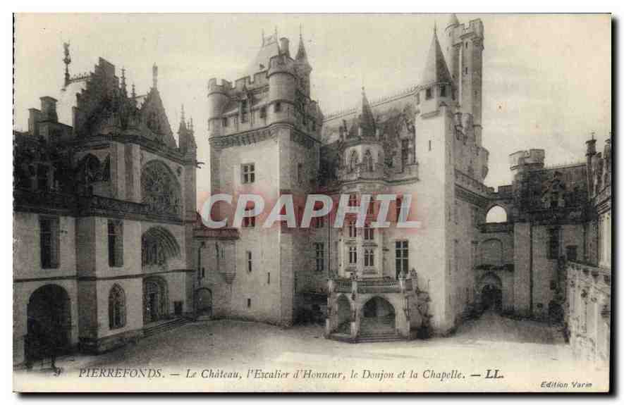 Pierrefonds — Le Château, l'Écalier d'Honneur, le Donjon et la Chapelle — Édition Varm