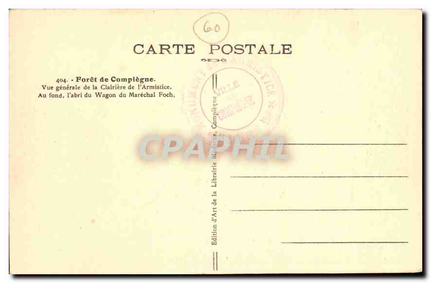 CPA Foret de Compiegne Vue generale de la Clairiere de l'Armistice Au fond l'abri du Wagon du Marech — Rückseite