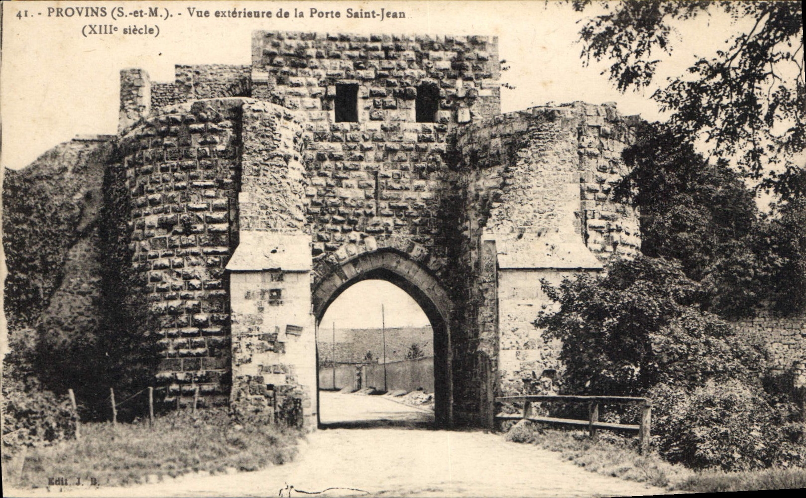 Provins (S.-et-M.) - Vue extérieure de la Porte Saint-Jean — (XIIIe siècle) — Éd. J. B.