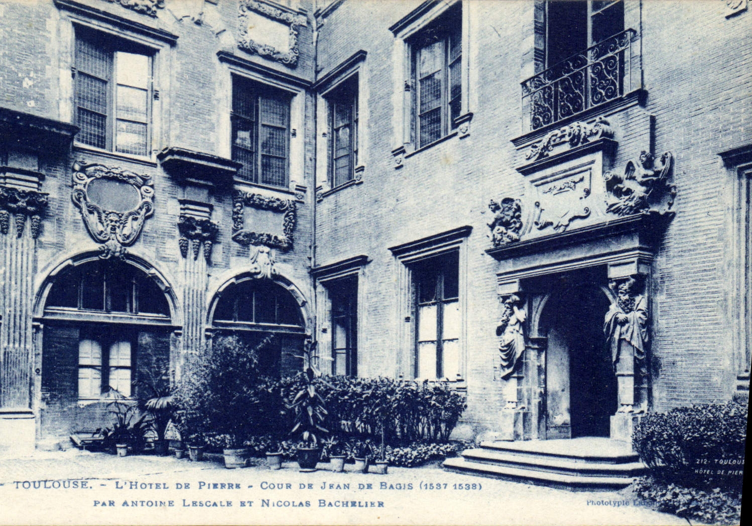 Toulouse - L'Hôtel de Pierre - Cour de Jean de Bagis (1537-1538) - Par Antoine Lescale et Nicolas Bachelier