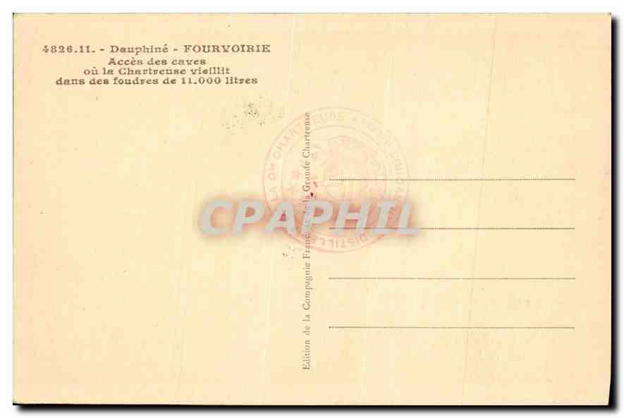 Fourvoirie - Dauphiné — Accès des caves où la Chartreuse vieillit dans des foudres de 11.000 litres — Édition de la Compagnie Française de la Grande Chartreuse — Reverso