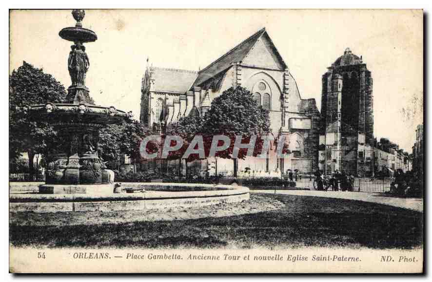 CPA Orleans Place Gambetta Ancienne Tour et nouvelle Eglise Saint Paterne 