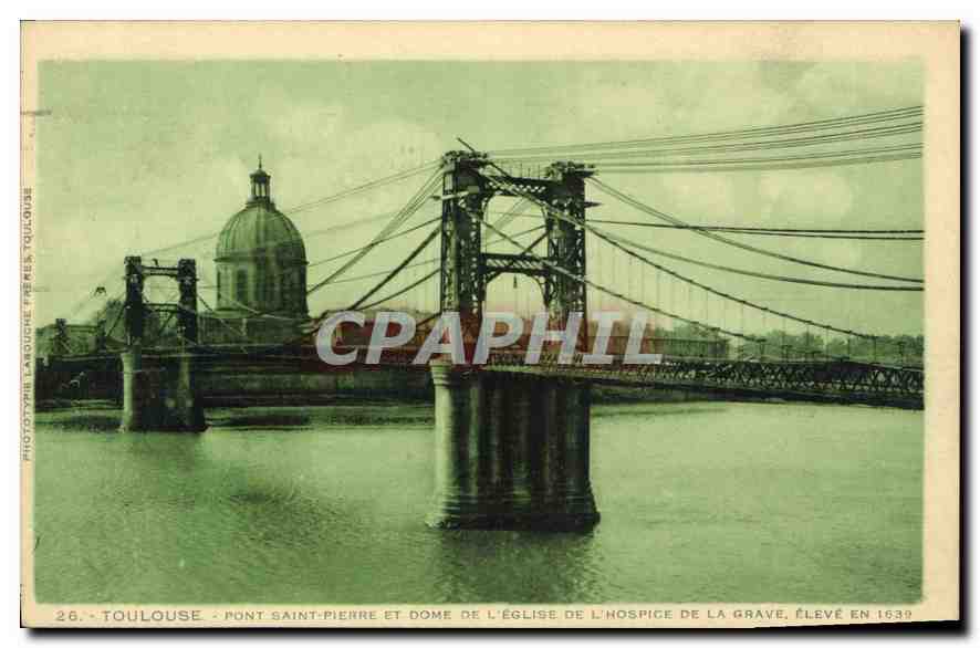 Toulouse - Pont Saint-Pierre und Kuppel der Kirche des Hospices de La Grave, errichtet 1939 — Phototypie Larouche Frères, Toulouse, n°26
