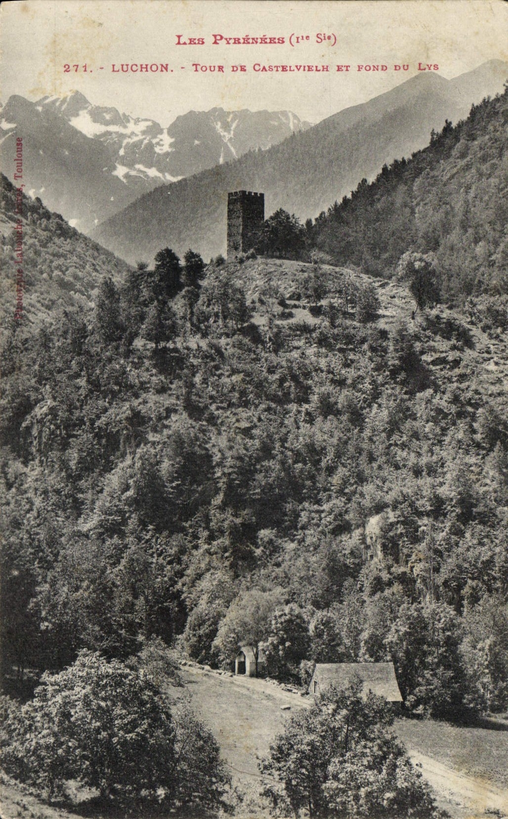 Luchon - Tour de Castelvielh et Fond du Lys — Éditeur : Panoramis Lalluche, Toulouse, n° 271