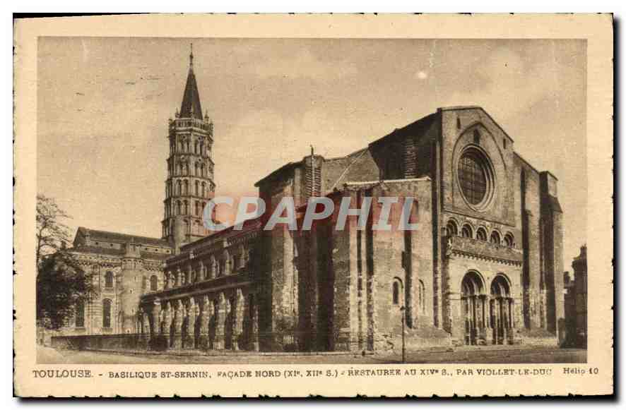 CPA Toulouse Basilique St Sernin Facade Nord XI XIII S Restauree Au XIV S Par Viollet le Duc 
