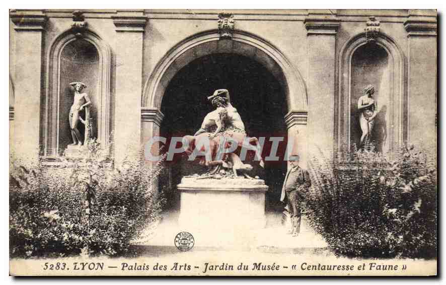 CPA Lyon Palais des Arts Jardin du Musee Centauresse et Faune 