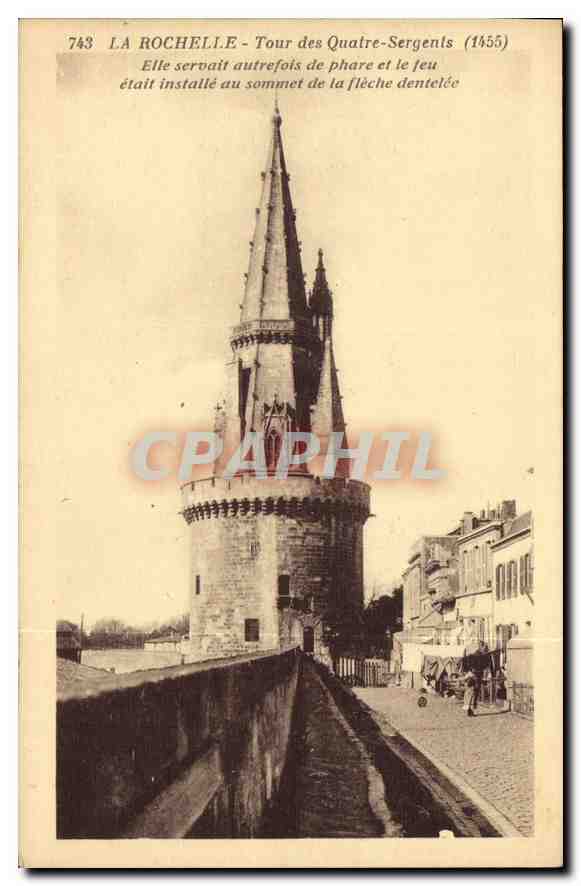 CPA La Rochelle Tour des Quatre Sergents 1455 Elle servait autrefois de phare et le feu etait instal