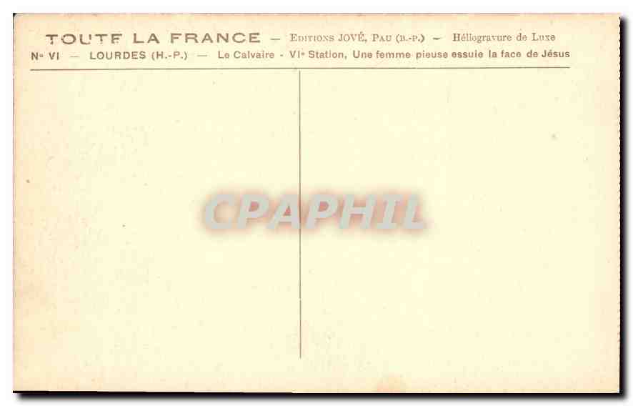 CPA Lourdes HP Le Calvaire VI Station Une femme piuse essuie lal face de Jesus  — Verso